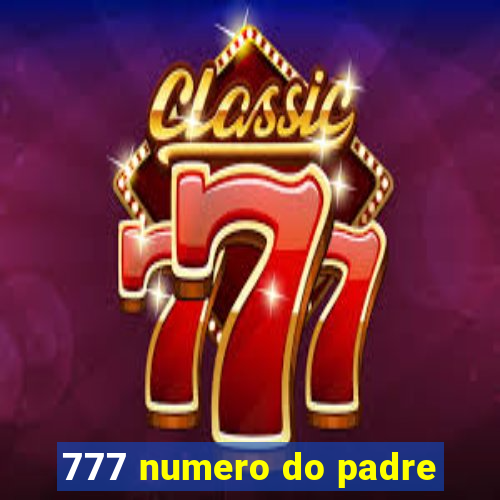 777 numero do padre